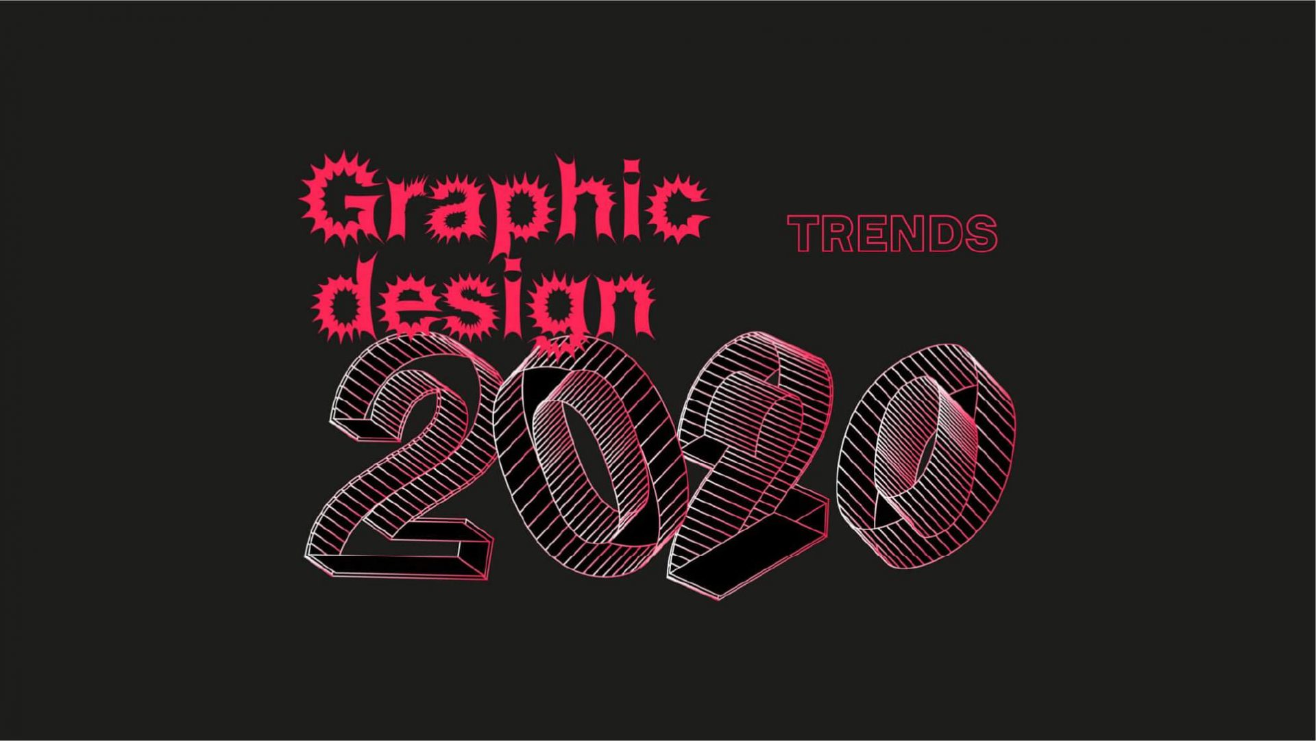 Graphic Design - trends 2020