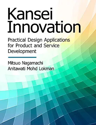 Kansei Innovation: Practical Design Applications for Product and Service Development