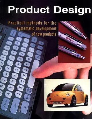Product Design: Practical Methods for the Systematic Development of New Products